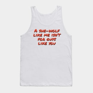 she-wolf like me isn't for guys like you Shakira Tank Top